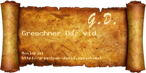 Greschner Dávid névjegykártya